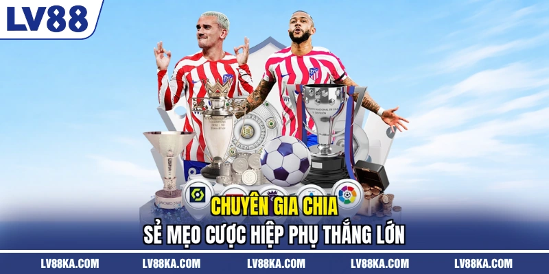 Chuyên gia chia sẻ mẹo cược hiệp phụ thắng lớn